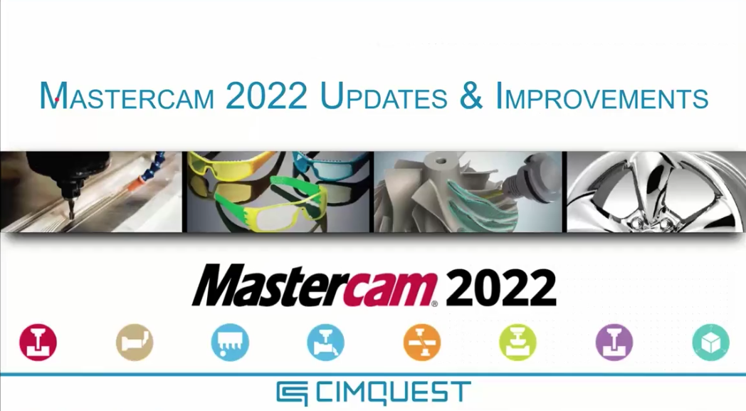 Mastercam 2022 Rollouts Now Available On-demand