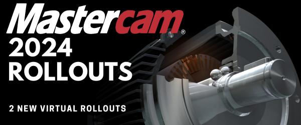 Mastercam 2023 virtual Rollouts
