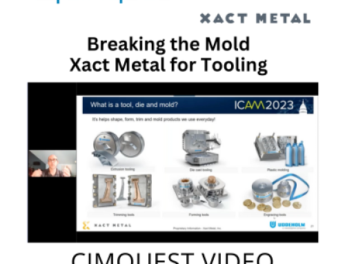 Breaking the Mold – Xact Metal for Tooling (WOD)