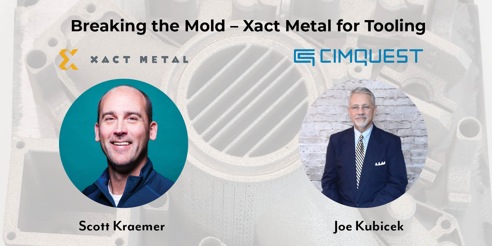 Breaking the Mold - Xact Metal for Tooling Webinar