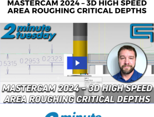 Mastercam 2024 – 3D High Speed Area Roughing Critical Depths